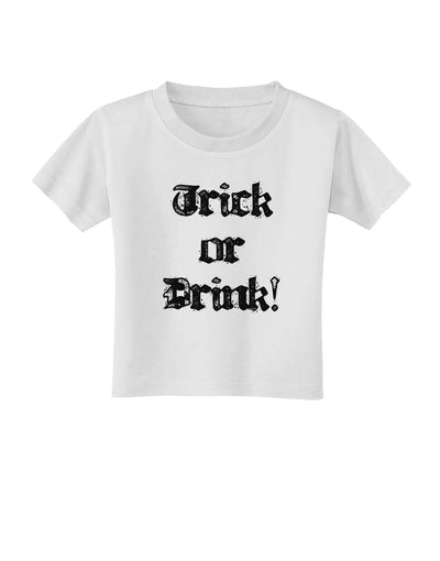 Trick or Drink - Halloween Funny Toddler T-Shirt-Toddler T-Shirt-TooLoud-White-2T-Davson Sales