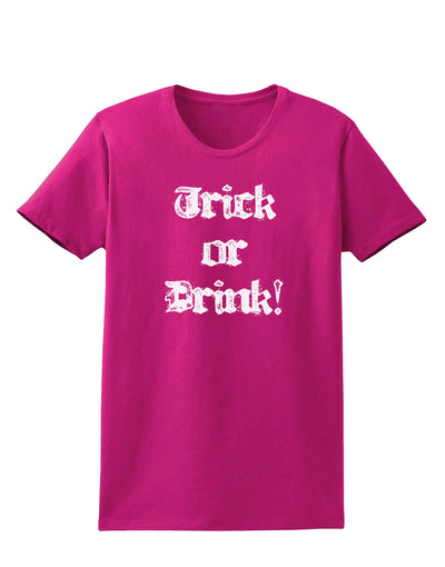 Trick or Drink - Halloween Funny Womens Dark T-Shirt-Womens T-Shirt-TooLoud-Hot-Pink-Small-Davson Sales