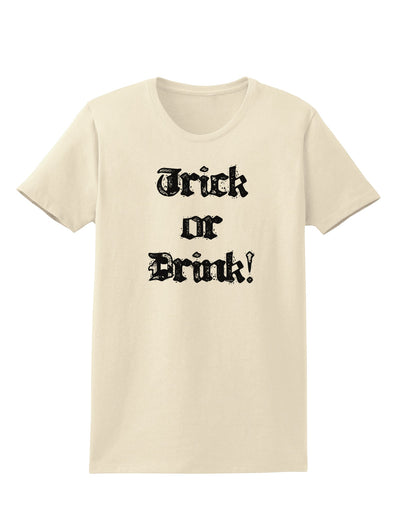 Trick or Drink - Halloween Funny Womens T-Shirt-Womens T-Shirt-TooLoud-Natural-X-Small-Davson Sales