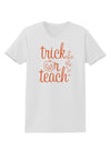 Trick or Teach Womens T-Shirt-Womens T-Shirt-TooLoud-White-X-Small-Davson Sales