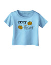 Trick or Treat Pumpkins Infant T-Shirt-Infant T-Shirt-TooLoud-Aquatic-Blue-06-Months-Davson Sales