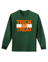 Trick or Treat Text Adult Long Sleeve Dark T-Shirt-TooLoud-Dark-Green-Small-Davson Sales