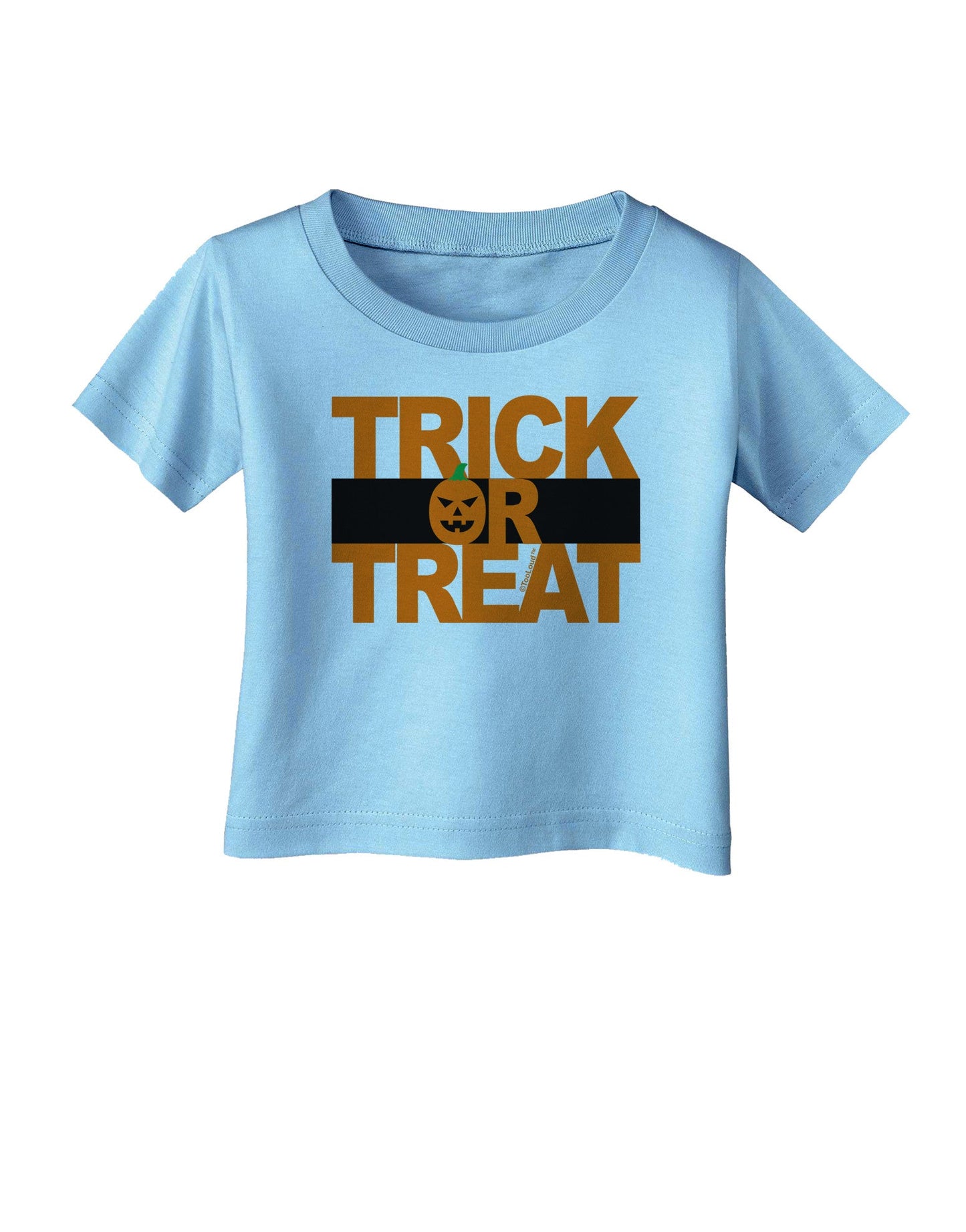 Trick or Treat Text Infant T-Shirt-Infant T-Shirt-TooLoud-Aquatic-Blue-06-Months-Davson Sales