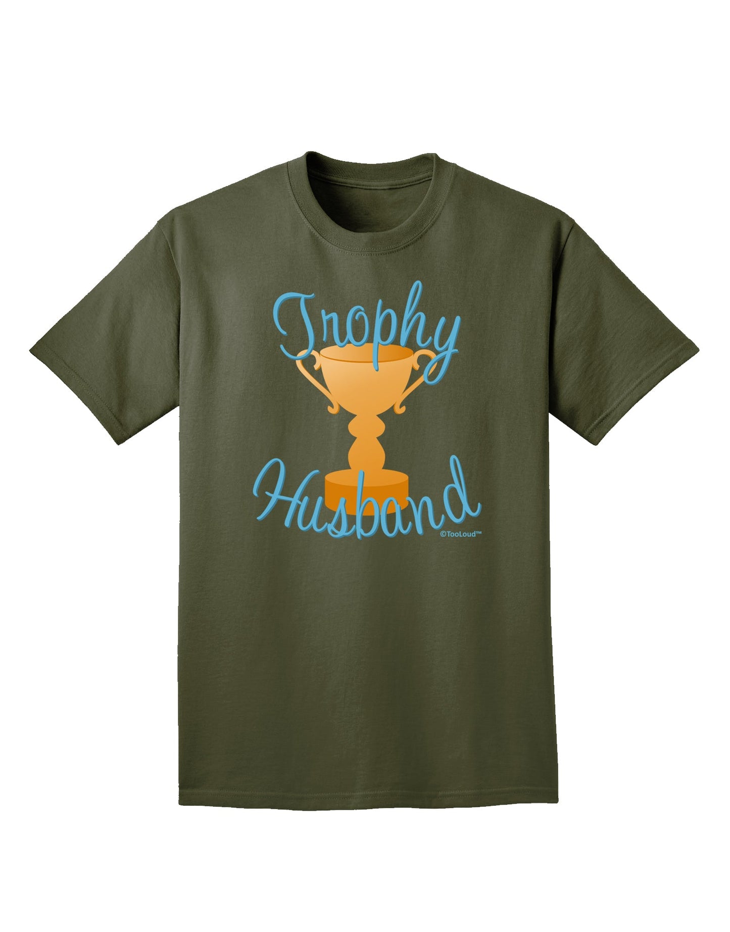 Trophy Husband Design Adult Dark T-Shirt by TooLoud-Mens T-Shirt-TooLoud-Military-Green-Small-Davson Sales