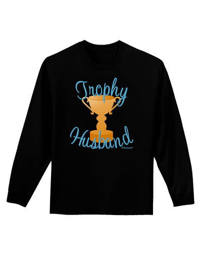 Trophy Husband Design Adult Long Sleeve Dark T-Shirt by TooLoud-TooLoud-Black-Small-Davson Sales