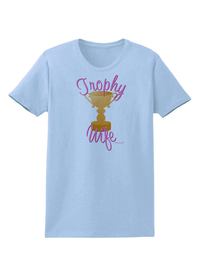 Trophy Wife Design Womens T-Shirt by TooLoud-Womens T-Shirt-TooLoud-Light-Blue-X-Small-Davson Sales