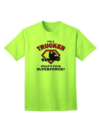 Trucker - Superpower Adult T-Shirt-unisex t-shirt-TooLoud-Neon-Green-Small-Davson Sales