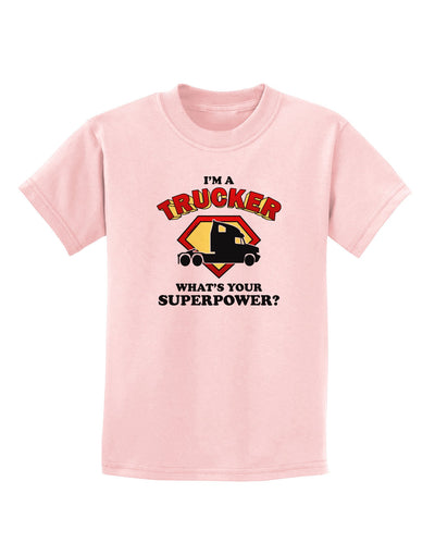 Trucker - Superpower Childrens T-Shirt-Childrens T-Shirt-TooLoud-PalePink-X-Small-Davson Sales