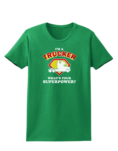 Trucker - Superpower Womens Dark T-Shirt-TooLoud-Kelly-Green-X-Small-Davson Sales