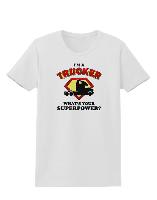 Trucker - Superpower Womens T-Shirt-Womens T-Shirt-TooLoud-White-X-Small-Davson Sales