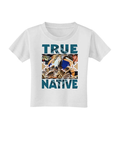 True Native American Toddler T-Shirt-Toddler T-Shirt-TooLoud-White-2T-Davson Sales