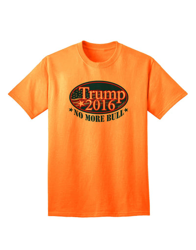 Trump No More Bull Adult T-Shirt-Mens T-Shirt-TooLoud-Neon-Orange-Small-Davson Sales