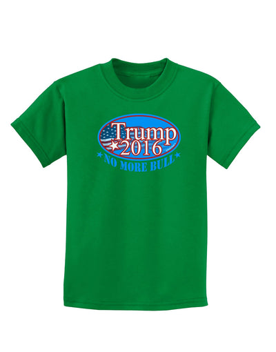 Trump No More Bull Childrens Dark T-Shirt-Childrens T-Shirt-TooLoud-Kelly-Green-X-Small-Davson Sales