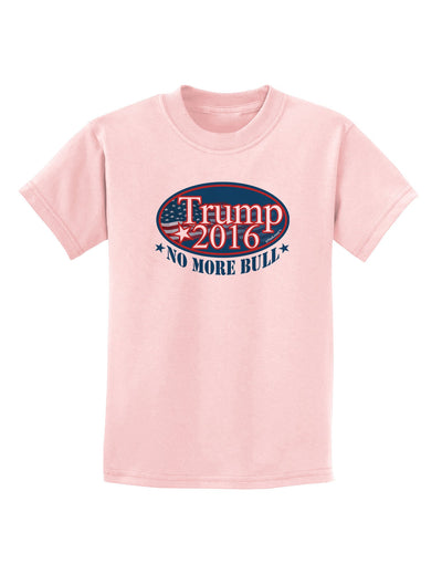 Trump No More Bull Childrens T-Shirt-Childrens T-Shirt-TooLoud-PalePink-X-Small-Davson Sales