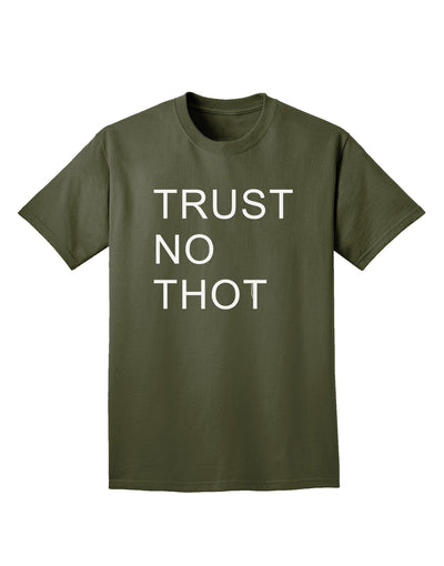 Trust No Thot Adult Dark T-Shirt-Mens T-Shirt-TooLoud-Military-Green-Small-Davson Sales