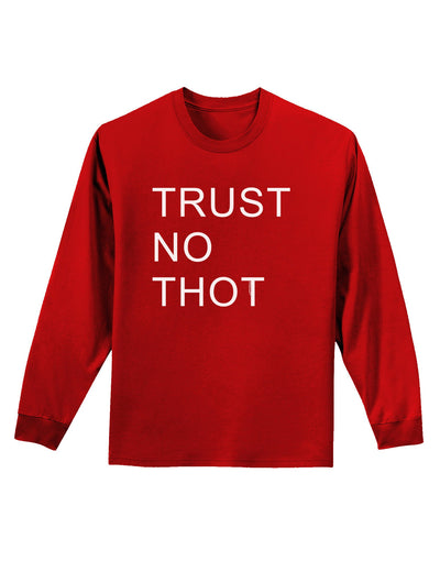 Trust No Thot Adult Long Sleeve Dark T-Shirt-TooLoud-Red-Small-Davson Sales