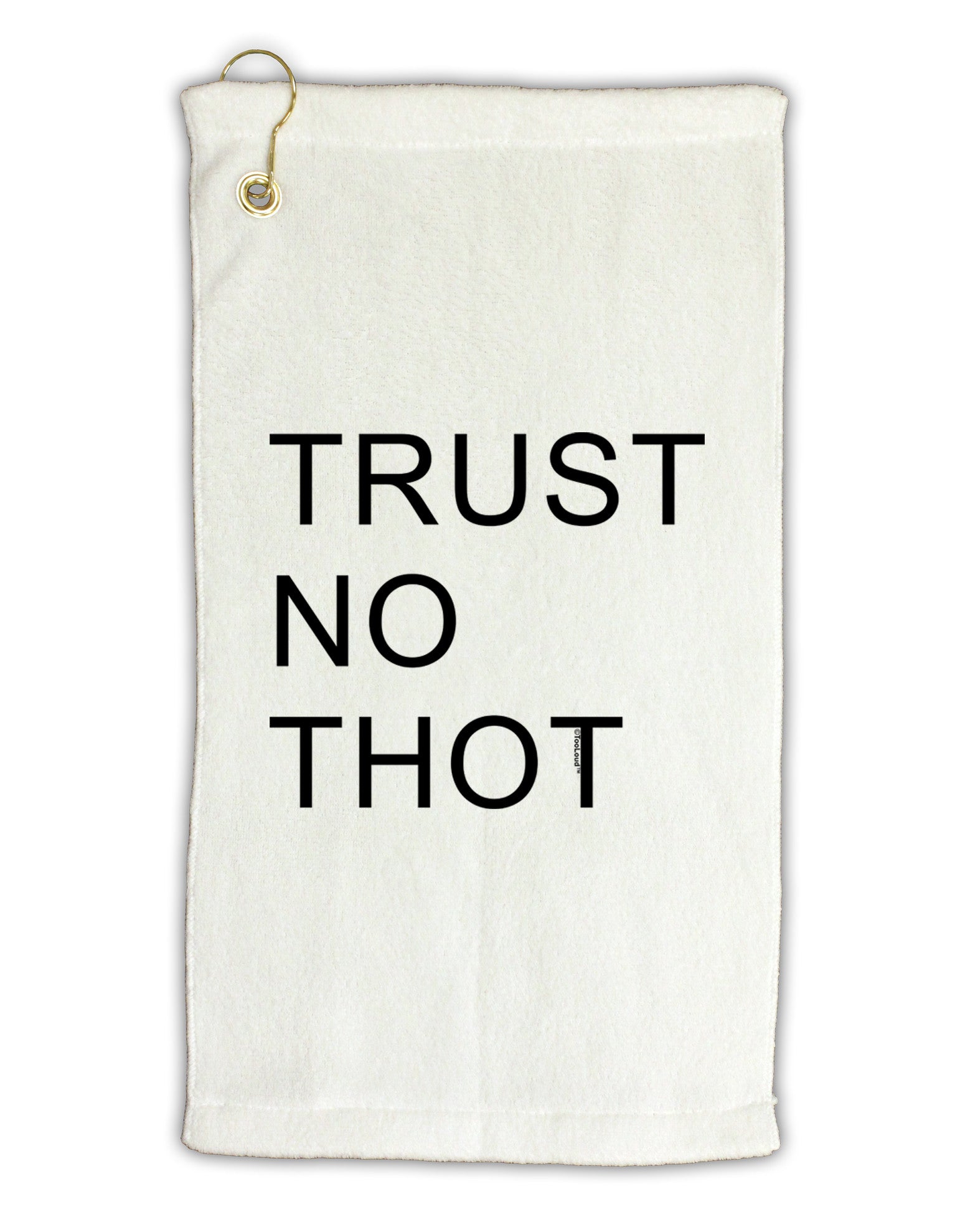 Trust No Thot Micro Terry Gromet Golf Towel 11&#x22;x19-Golf Towel-TooLoud-White-Davson Sales