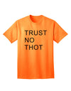 Trust No Thot Premium Adult T-Shirt - Exclusively for the Discerning Shopper-Mens T-shirts-TooLoud-Neon-Orange-Small-Davson Sales