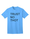 Trust No Thot Premium Adult T-Shirt - Exclusively for the Discerning Shopper-Mens T-shirts-TooLoud-Aquatic-Blue-Small-Davson Sales