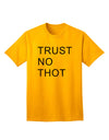 Trust No Thot Premium Adult T-Shirt - Exclusively for the Discerning Shopper-Mens T-shirts-TooLoud-Gold-Small-Davson Sales