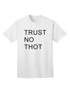 Trust No Thot Premium Adult T-Shirt - Exclusively for the Discerning Shopper-Mens T-shirts-TooLoud-White-Small-Davson Sales