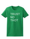 Trust No Thot Womens Dark T-Shirt-TooLoud-Kelly-Green-X-Small-Davson Sales