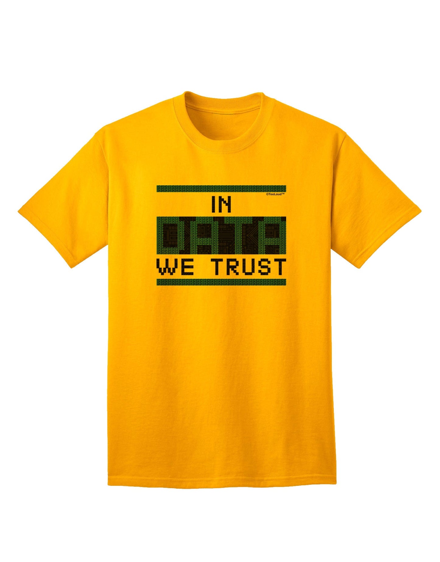 Trust in Data Premium Adult T-Shirt - A Statement Piece for Tech Enthusiasts-Mens T-shirts-TooLoud-Gold-Small-Davson Sales