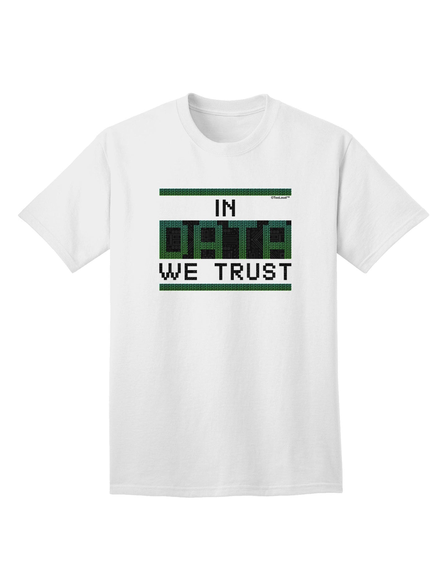 Trust in Data Premium Adult T-Shirt - A Statement Piece for Tech Enthusiasts-Mens T-shirts-TooLoud-White-Small-Davson Sales