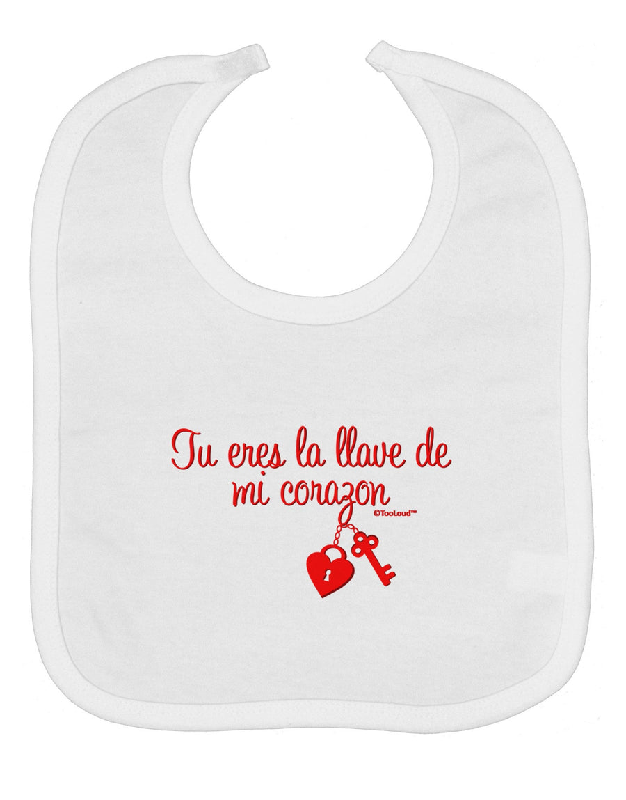 Tu Eres La Llave De Mi Corazon Baby Bib by TooLoud