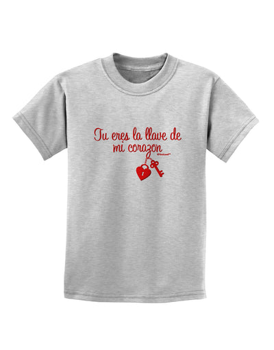 Tu Eres La Llave De Mi Corazon Childrens T-Shirt by TooLoud-Childrens T-Shirt-TooLoud-AshGray-X-Small-Davson Sales