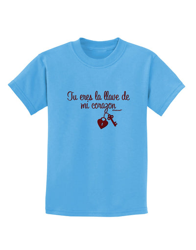 Tu Eres La Llave De Mi Corazon Childrens T-Shirt by TooLoud-Childrens T-Shirt-TooLoud-Aquatic-Blue-X-Small-Davson Sales