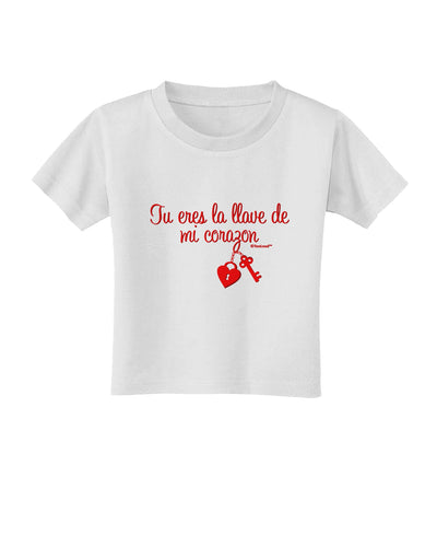 Tu Eres La Llave De Mi Corazon Toddler T-Shirt by TooLoud-Toddler T-Shirt-TooLoud-White-2T-Davson Sales