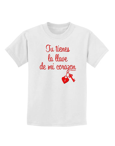 Tu Tienes La Llave De Mi Corazon Childrens T-Shirt by TooLoud-Childrens T-Shirt-TooLoud-White-X-Small-Davson Sales