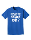 Turning the Power On Adult Dark T-Shirt-Mens T-Shirt-TooLoud-Royal-Blue-Small-Davson Sales