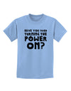 Turning the Power On Childrens T-Shirt-Childrens T-Shirt-TooLoud-Light-Blue-X-Small-Davson Sales