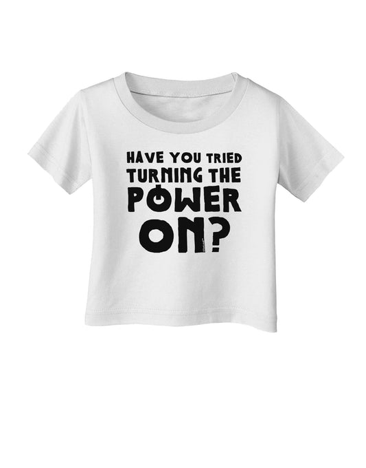 Turning the Power On Infant T-Shirt-Infant T-Shirt-TooLoud-White-06-Months-Davson Sales