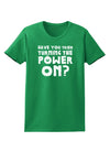 Turning the Power On Womens Dark T-Shirt-TooLoud-Kelly-Green-X-Small-Davson Sales