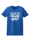 Turning the Power On Womens Dark T-Shirt-TooLoud-Royal-Blue-X-Small-Davson Sales