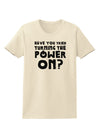 Turning the Power On Womens T-Shirt-Womens T-Shirt-TooLoud-Natural-X-Small-Davson Sales