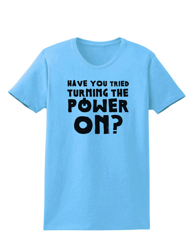 Turning the Power On Womens T-Shirt-Womens T-Shirt-TooLoud-Aquatic-Blue-X-Small-Davson Sales