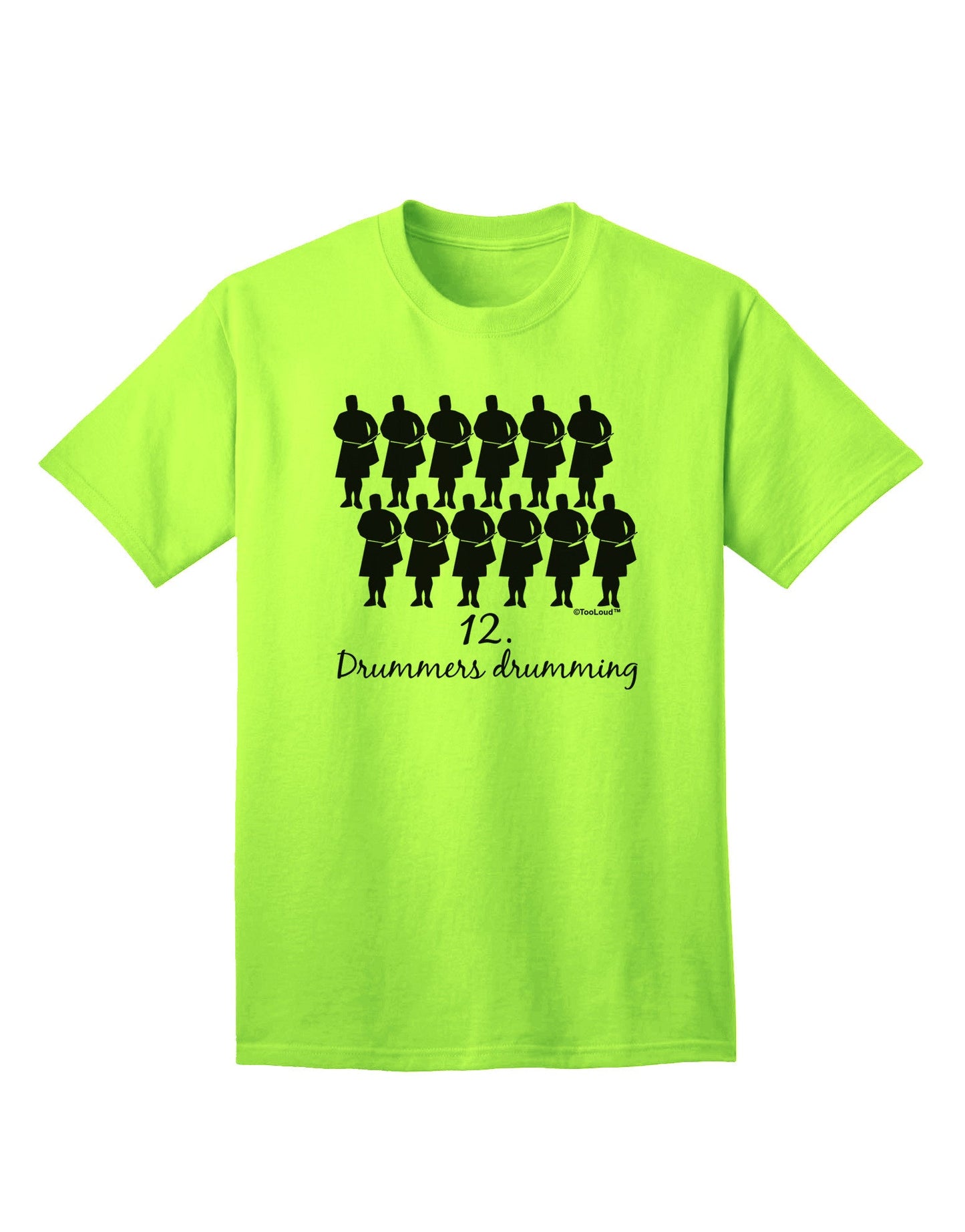 Twelve Drummers Drumming Text Adult T-Shirt-unisex t-shirt-TooLoud-Neon-Green-Small-Davson Sales