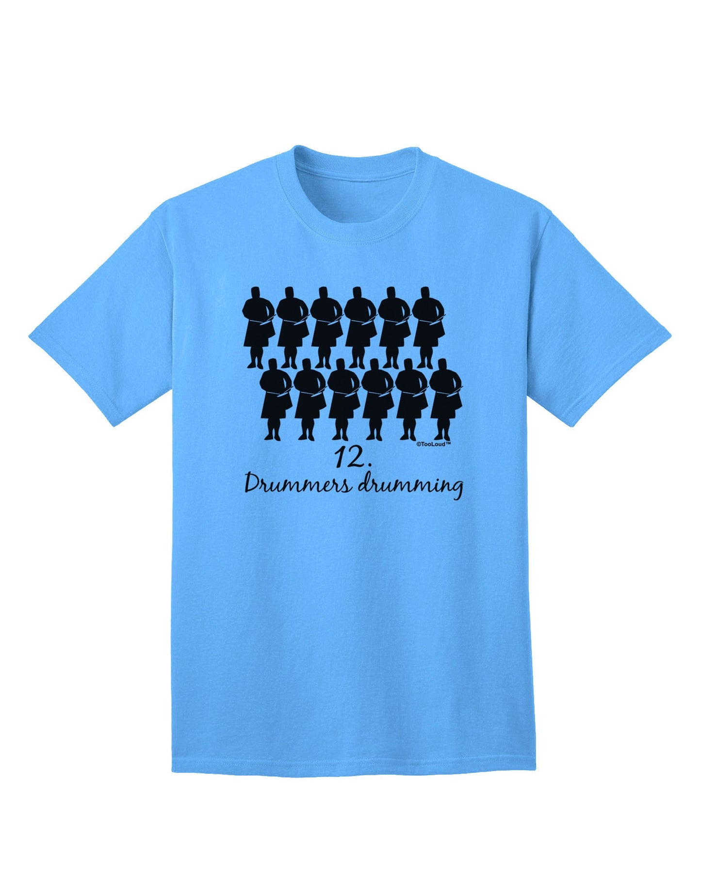 Twelve Drummers Drumming Text Adult T-Shirt-unisex t-shirt-TooLoud-Aquatic-Blue-Small-Davson Sales