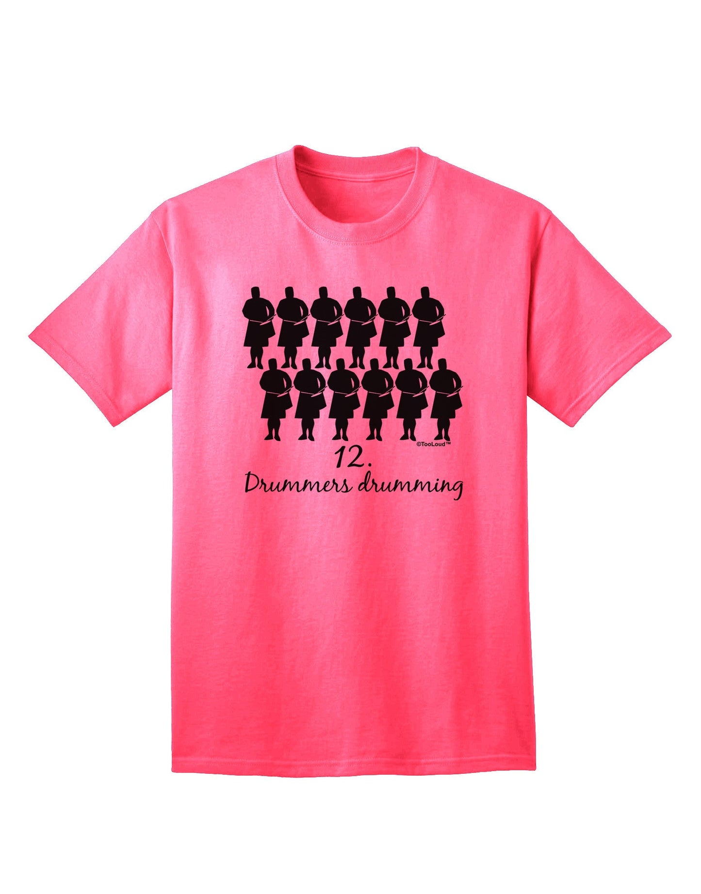 Twelve Drummers Drumming Text Adult T-Shirt-unisex t-shirt-TooLoud-Neon-Pink-Small-Davson Sales