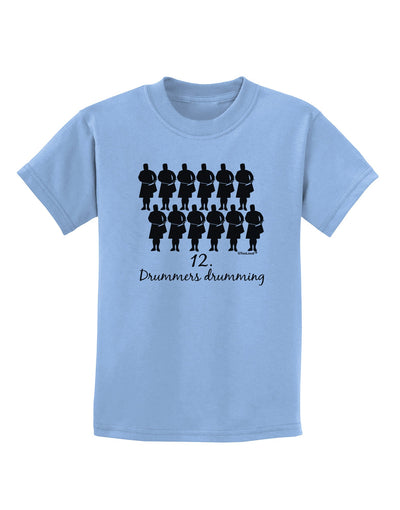 Twelve Drummers Drumming Text Childrens T-Shirt-Childrens T-Shirt-TooLoud-Light-Blue-X-Small-Davson Sales