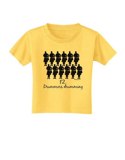 Twelve Drummers Drumming Text Toddler T-Shirt-Toddler T-Shirt-TooLoud-Yellow-2T-Davson Sales