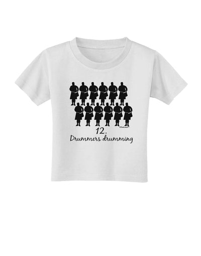 Twelve Drummers Drumming Text Toddler T-Shirt-Toddler T-Shirt-TooLoud-White-2T-Davson Sales