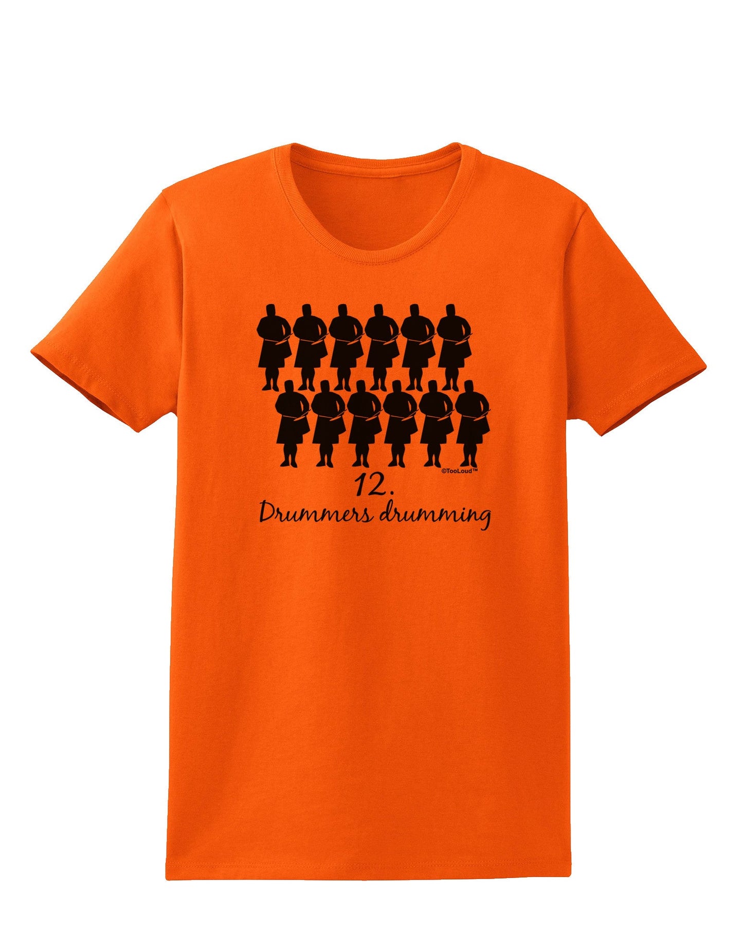 Twelve Drummers Drumming Text Womens T-Shirt-Womens T-Shirt-TooLoud-Orange-X-Small-Davson Sales