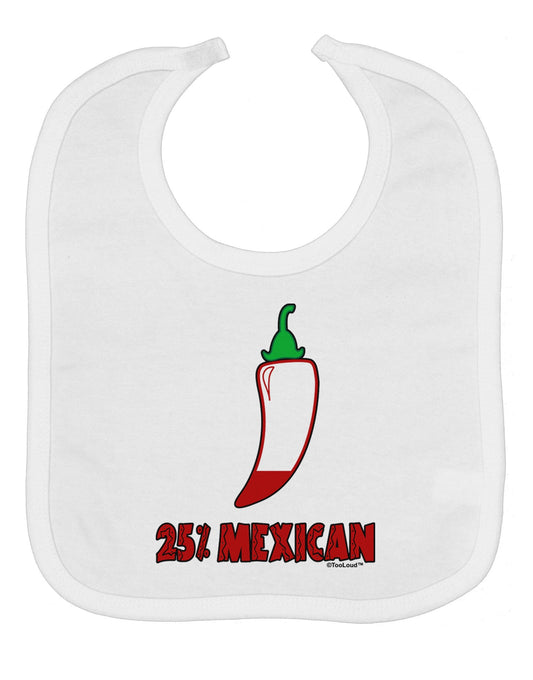 Twenty-Five Percent Mexican Baby Bib