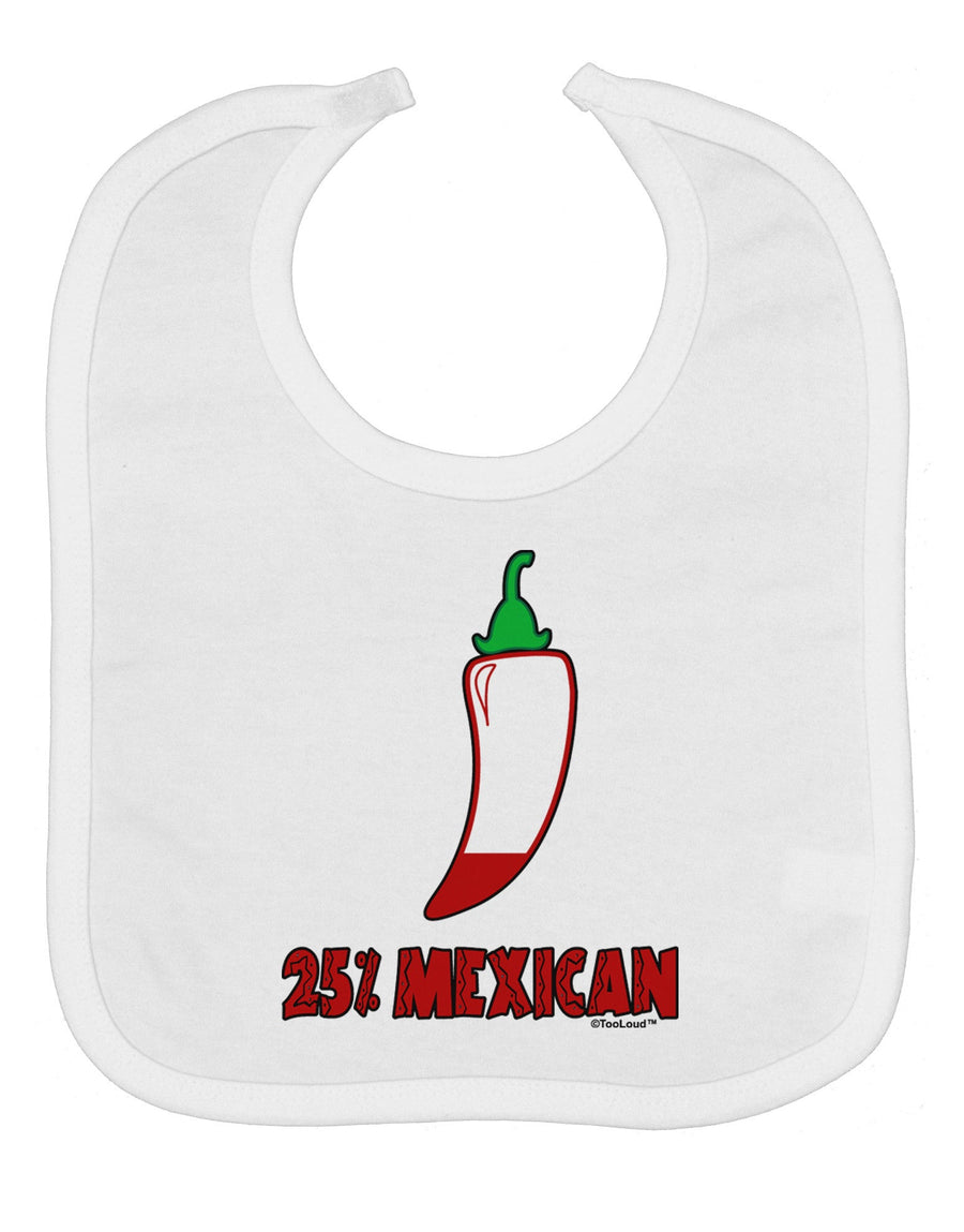 Twenty-Five Percent Mexican Baby Bib