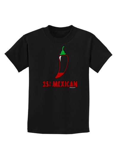 Twenty-Five Percent Mexican Childrens Dark T-Shirt-Childrens T-Shirt-TooLoud-Black-X-Small-Davson Sales
